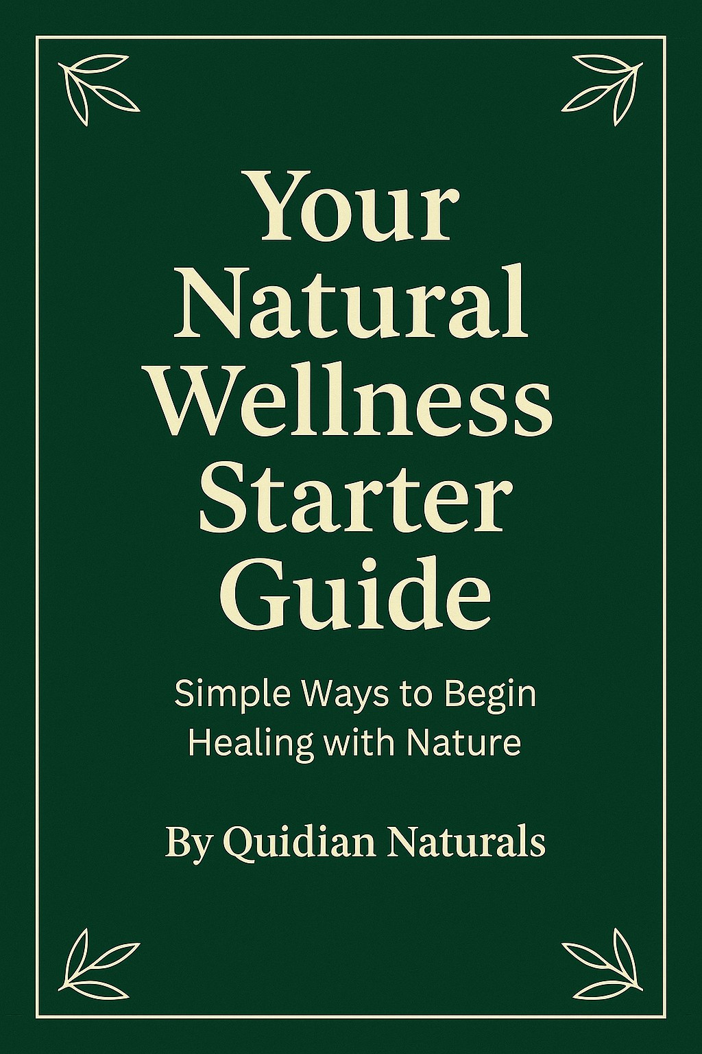 Your Natural Wellness Starter Guide